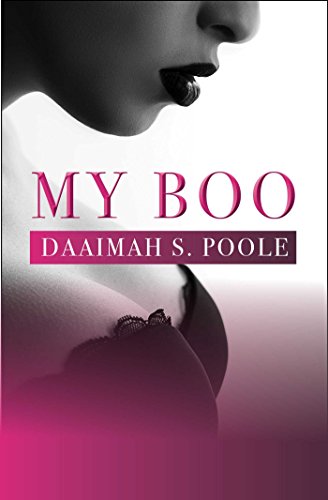 Spotlight: My Boo – Daaimah S. Poole