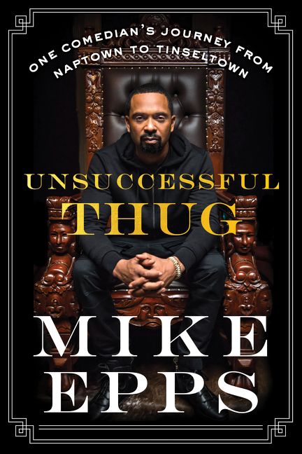 Review: Unsuccessful Thug: One Comedian’s Journey from Naptown to Tinseltown – Mike Epps