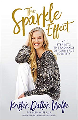 Review/Giveaway: The Sparkle Effect: Step into the Radiance of Your True Identity – Kristen Dalton Wolfe