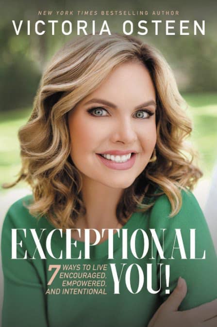 Review/Giveaway: Exceptional You!: 7 Ways to Live Encouraged, Empowered, and Intentional  – Victoria Osteen