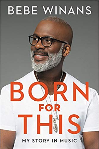 Review: Born For This: My Story In Music – BeBe Winans