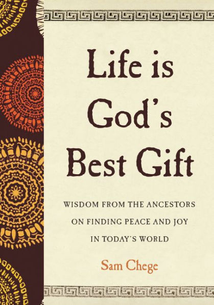 Review: Life Is God’s Best Gift – Sam Chege
