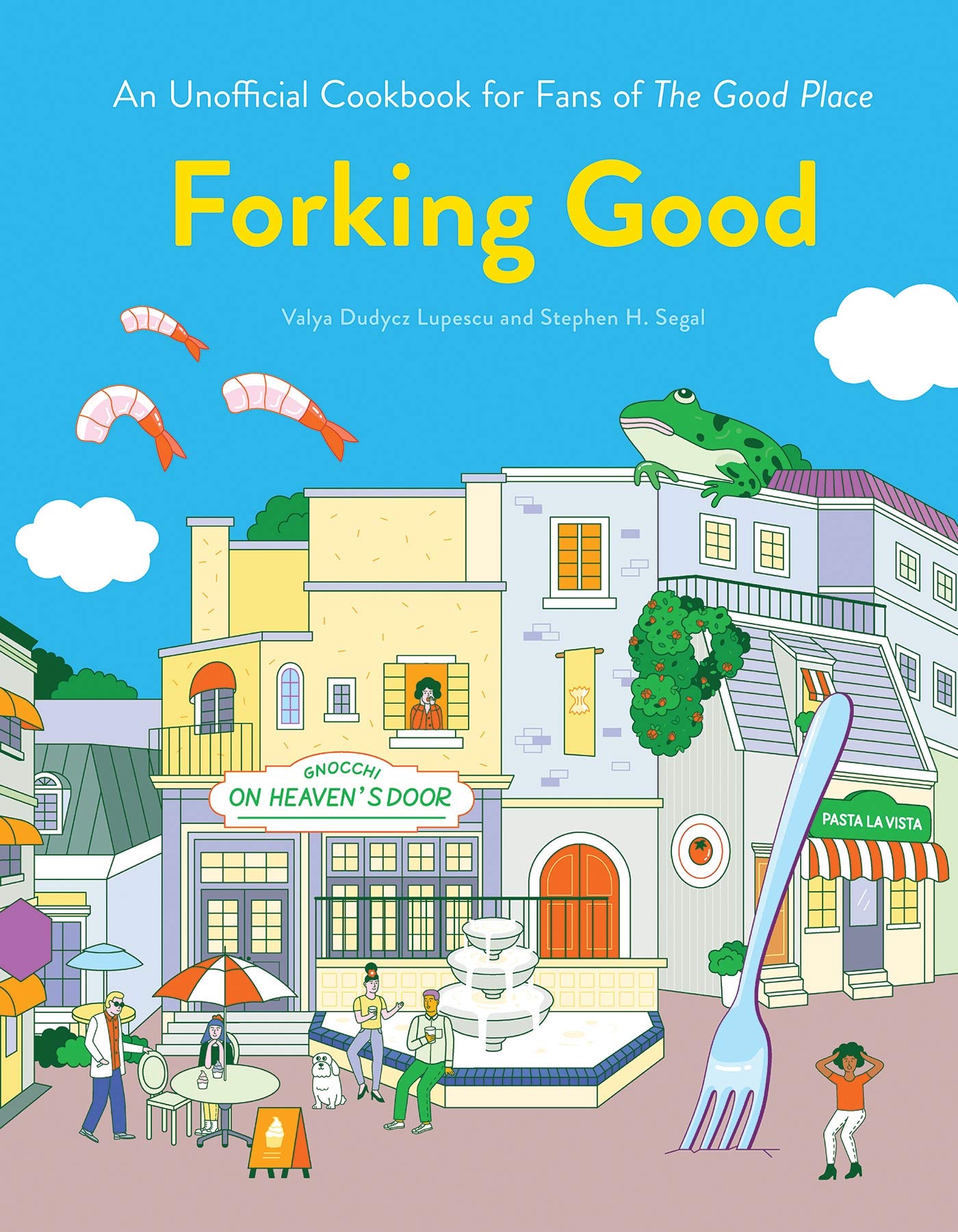 Review: Forking Good: An Unofficial Cookbook for Fans of The Good Place – Valya Dudycz Lupescu, Stephen H. Segal, Dingding Hu