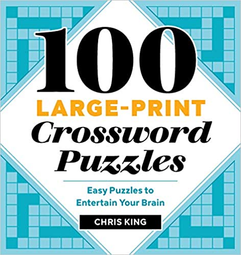 Review: 100 Large-Print Crossword Puzzles: Easy Puzzles to Entertain Your Brain – Christopher King