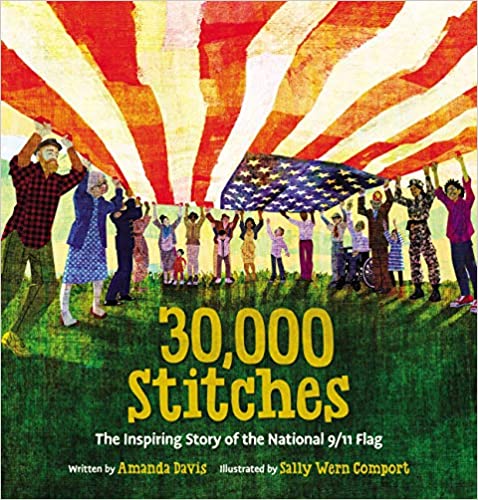 Review & Giveaway: 30,000 Stitches: The Inspiring Story of the National 9/11 Flag – Amanda Davis