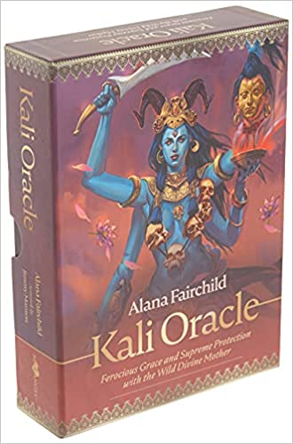 Review: Kali Oracle: Ferocious Grace and Supreme Protection with the Wild Divine Mother – Alana Fairchild