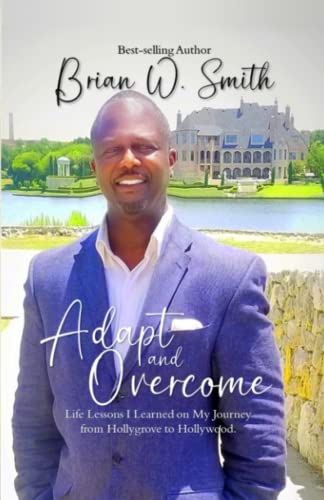 Review: Adapt and Overcome: Life Lessons I Learned on My Journey from Hollygrove to Hollywood – Brian W. Smith