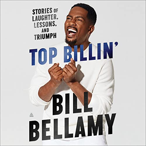 Review: Top Billin’: Stories of Laughter, Lessons, and Triumph – Bill Bellamy