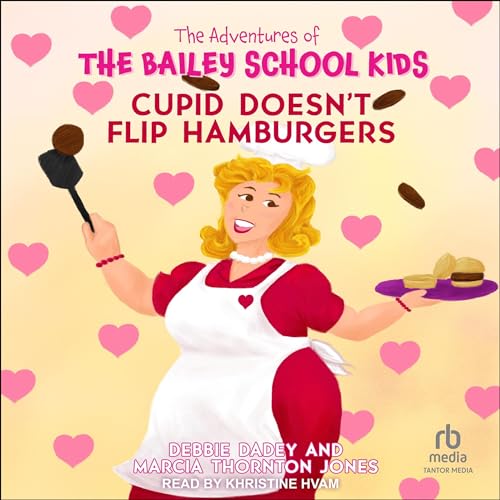 Review: Cupid Doesn’t Flip Hamburgers – Debbie Dadey