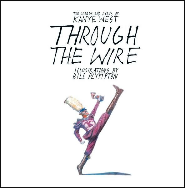 Through the Wire: Lyrics & Illuminations – Kanye West & Bill Plympton
