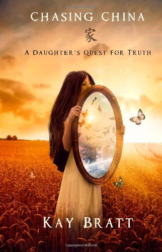Chasing China – Kay Bratt