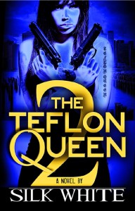 Virtual Book Blog Tour: The Teflon Queen 2 – Silk White