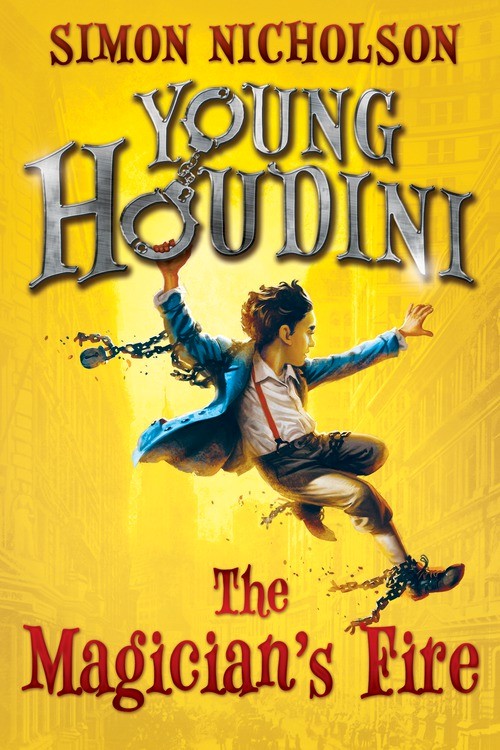 Review: The Magician’s Fire (Young Houdini) – Simon Nicholson