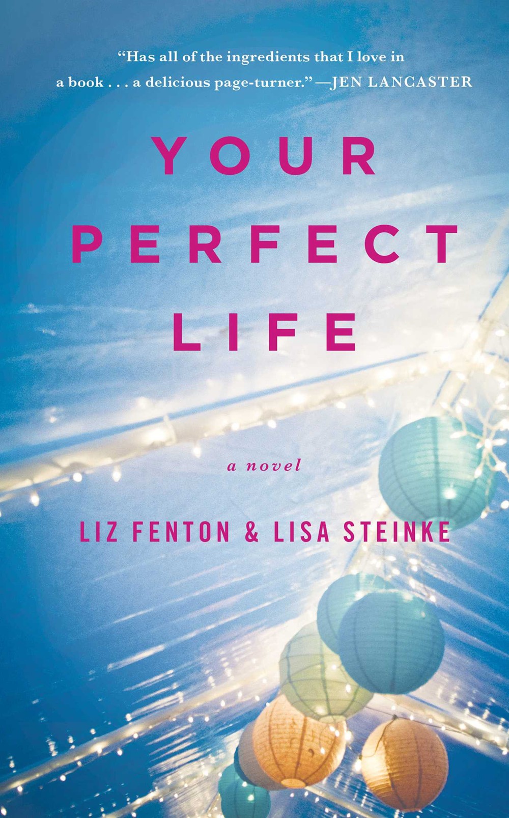 Review: Your Perfect Life – Liz Fenton & Lisa Steinke