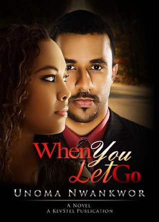Review: When You Let Go – Unoma Nwankwor