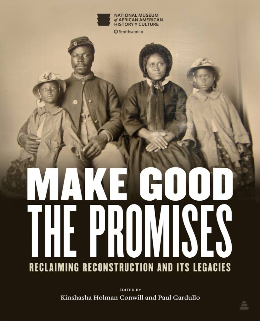 Review: Make Good the Promises: Reclaiming Reconstruction and Its Legacies – Review: Make Good the Promises: Reclaiming Reconstruction and Its Legacies –